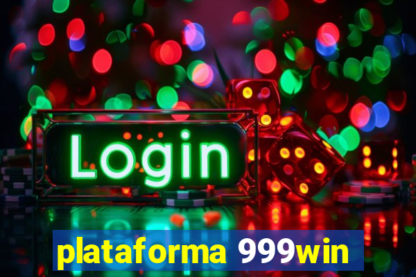 plataforma 999win